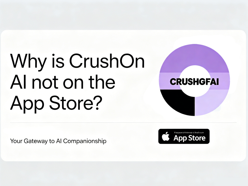 Why is CrushOn AI not on the App Store?